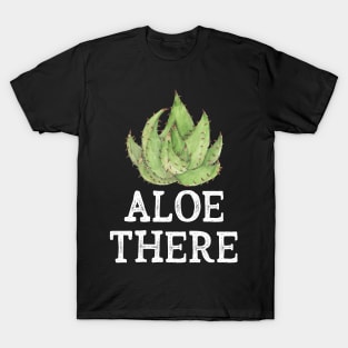 Aloe There T-Shirt